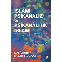 İslami Psikanaliz ve Psikanalitik İslam - Sabah Siddiqui - İz Yayıncılık