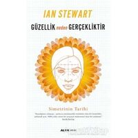 Güzellik Neden Gerçekliktir - Ian Stewart - Alfa Yayınları