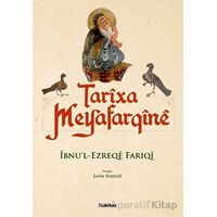 Tarixa Meyafarqine - İbnul-Ezreqe Fariqi - Nubihar Yayınları
