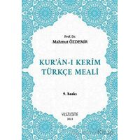 Kur’an-ı Kerim Türkçe Meali - Mahmut Özdemir - Yüzleşme Yayınları