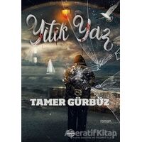 Yitik Yaz - Tamer Gürbüz - Mühür Kitaplığı