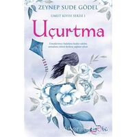 Uçurtma - Umut Kıyısı Serisi 1 - Zeynep Sude Gödel - Eyobi Yayınları