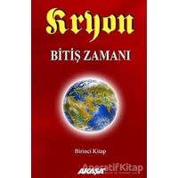 Kryon: 1. Kitap Bitiş Zamanı - Lee Carroll - Akaşa Yayınları