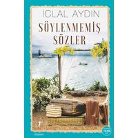 Söylenmemiş Sözler - İclal Aydın - Artemis Yayınları