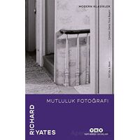 Mutluluk Fotoğrafı - Richard Yates - Yapı Kredi Yayınları