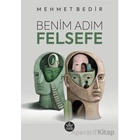 Benim Adım Felsefe - Mehmet Bedir - Elpis Yayınları