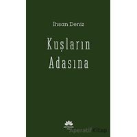 Kuşların Adasına - İhsan Deniz - Mevsimler Kitap