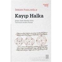 Kayıp Halka - İhsan Fazlıoğlu - Ketebe Yayınları