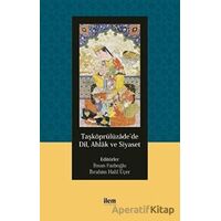 Taşköprülüzade’de Dil, Ahlak ve Siyaset - İhsan Fazlıoğlu - İlem Yayınları