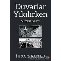 Duvarlar Yıkılırken - İhsan Kutlu - Cinius Yayınları