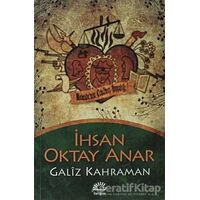 Galiz Kahraman - İhsan Oktay Anar - İletişim Yayınevi