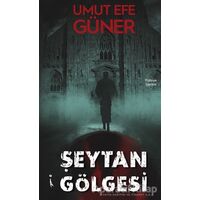 Şeytan Gölgesi - Umut Efe Güner - İkinci Adam Yayınları