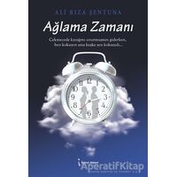 Ağlama Zamanı - Ali Rıza Şentuna - İkinci Adam Yayınları