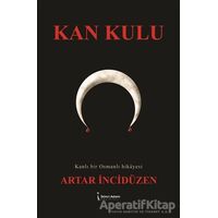 Kan Kulu - Artar İncidüzen - İkinci Adam Yayınları