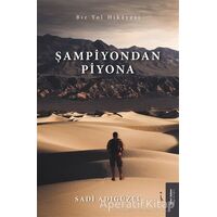 Şampiyondan Piyona - Sadi Adıgüzel - İkinci Adam Yayınları