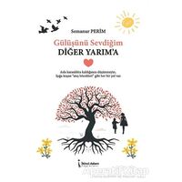 Gülüşünü Sevdiğim Diğer Yarıma - Semanur Perim - İkinci Adam Yayınları