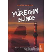 Yüreğim Elimde - Begüm Hasçelik - İkinci Adam Yayınları