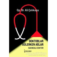 Doktorlar Gülerken Ağlar - Ali Çalıkuşu - İkinci Adam Yayınları