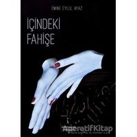 İçindeki Fahişe - Emine Eylül Ayaz - İkinci Adam Yayınları