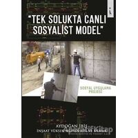 Tek Solukta Canlı Sosyalist Model - Aydoğan İbiş - İkinci Adam Yayınları