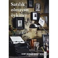 Satılık Olmayan Öyküler - Hamit Serdar Okyay - İkinci Adam Yayınları