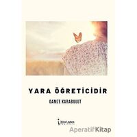 Yara Öğreticidir - Gamze Karabulut - İkinci Adam Yayınları