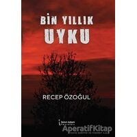 Bin Yıllık Uyku - Recep Özoğul - İkinci Adam Yayınları