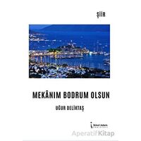 Mekanım Bodrum Olsun - Uğur Deliktaş - İkinci Adam Yayınları