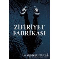 Zifiriyet Fabrikası - Hakan Yücel - İkinci Adam Yayınları