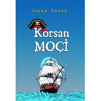 Korsan Moçi - CESUR YÜREK - İkinci Adam Yayınları