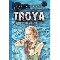 Troya: Mübadil Aşklar - 2 - Yalım Ersöz - İkinci Adam Yayınları