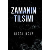 Zamanın Tılsımı - Birol Uğuz - İkinci Adam Yayınları