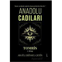 Anadolu Cadıları Tomris 1. Kitap - Aygül Erinsel Çetin - İkinci Adam Yayınları