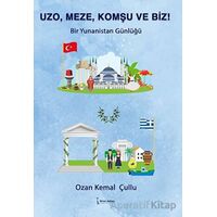 Uzo, Meze, Komşu Ve Biz! - Ozan Kemal Çullu - İkinci Adam Yayınları