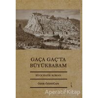 Gaça Gaç’ta Büyükbabam - Özer Özdoğan - İkinci Adam Yayınları