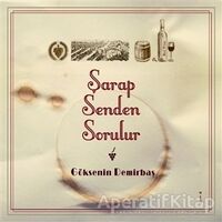 Şarap Senden Sorulur - Göksenin Demirbaş - İkinci Adam Yayınları