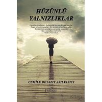 Hüzünlü Yalnızlıklar - Cemile Beyazıt Asılyazıcı - İkinci Adam Yayınları