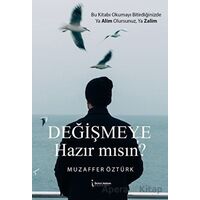 Değişmeye Hazır Mısın? - Muzaffer Öztürk - İkinci Adam Yayınları