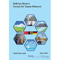 Belh’ten Bonn’a Gerçek Bir Yaşam Hikayesi - Sakhi Bayramli - İkinci Adam Yayınları