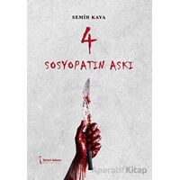 Sosyopatın Aşkı - Semih Kaya - İkinci Adam Yayınları