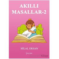 Akıllı Masallar - 2 - Hilal Ersan - İkinci Adam Yayınları