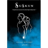 Suskun - Duygu Çilingir - İkinci Adam Yayınları