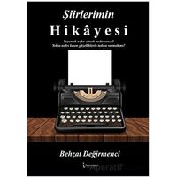 Şiirlerimin Hikayesi - Behzat Değirmenci - İkinci Adam Yayınları