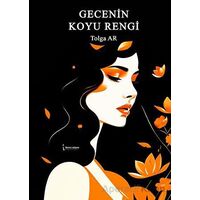 Gecenin Koyu Rengi - Tolga Ar - İkinci Adam Yayınları