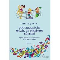 Çocuklar İçin Müzik ve Diksiyon Eğitimi - İsmail Çevik - İkinci Adam Yayınları