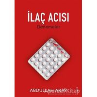 İlaç Acısı - Abdullah Akay - İkinci Adam Yayınları