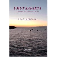 Umut Şafakta - Gülü Mirzanlı - İkinci Adam Yayınları