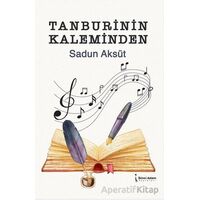 Tanburinin Kaleminden - Sadun Aksüt - İkinci Adam Yayınları