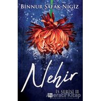 Nehir - İs Serisi 2 - Binnur Şafak Nigiz - Dokuz Yayınları