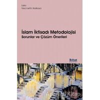 İslam İktisadı Metodolojisi Sorunlar ve Çözüm Önerileri - Necmettin Kızılkaya - İktisat Yayınları